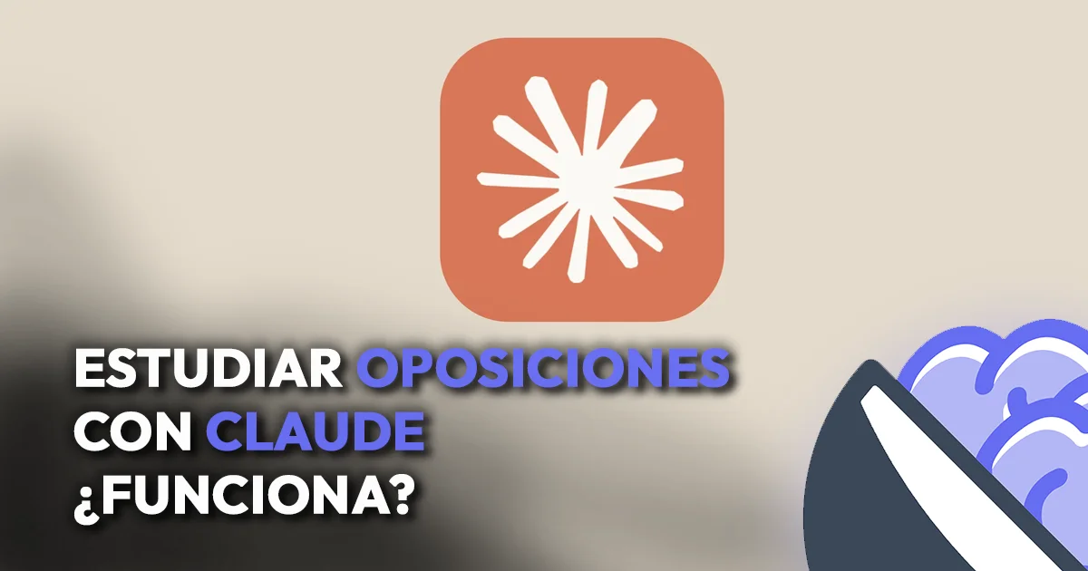 Cómo usar Claude para preparar oposiciones: guía práctica