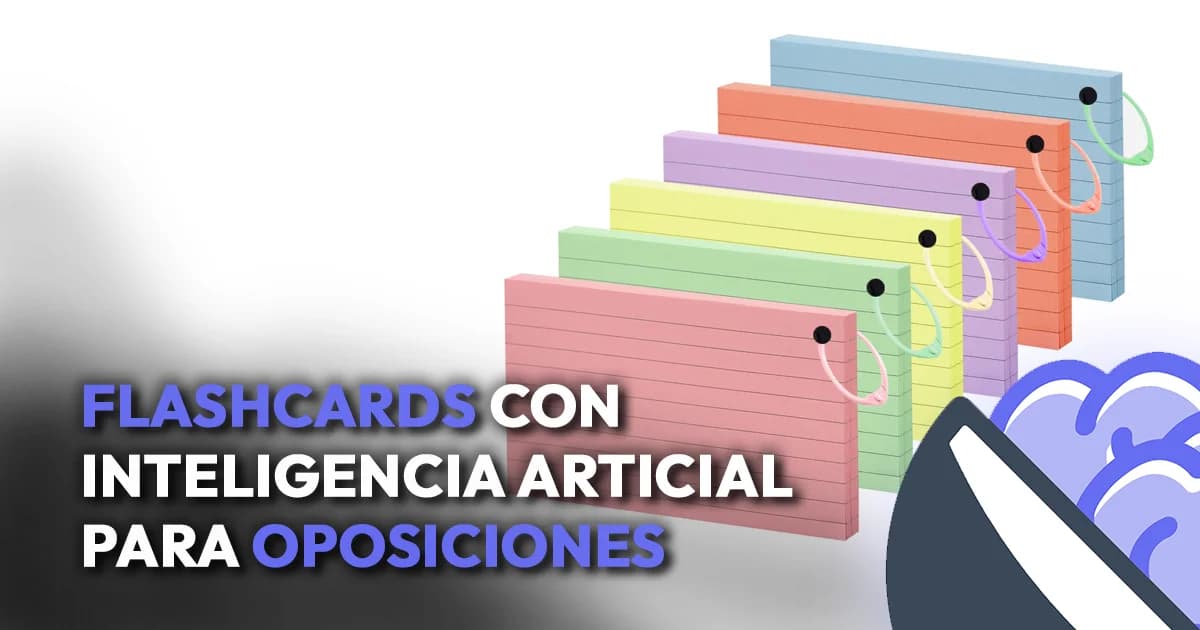 Flashcards con IA para oposiciones: cómo generarlas bien