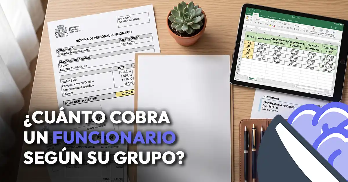 ¿Cuánto cobra un funcionario? Sueldos por grupos (A1, A2, C1, C2)