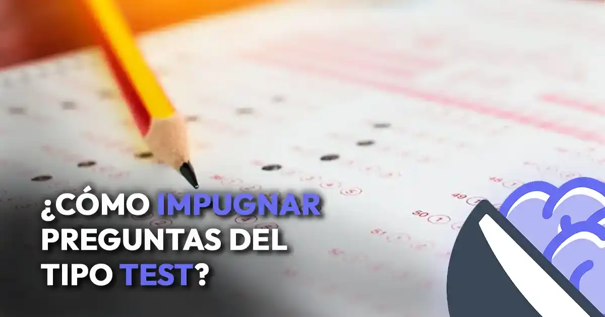 Impugnar preguntas de una oposición: guía paso a paso